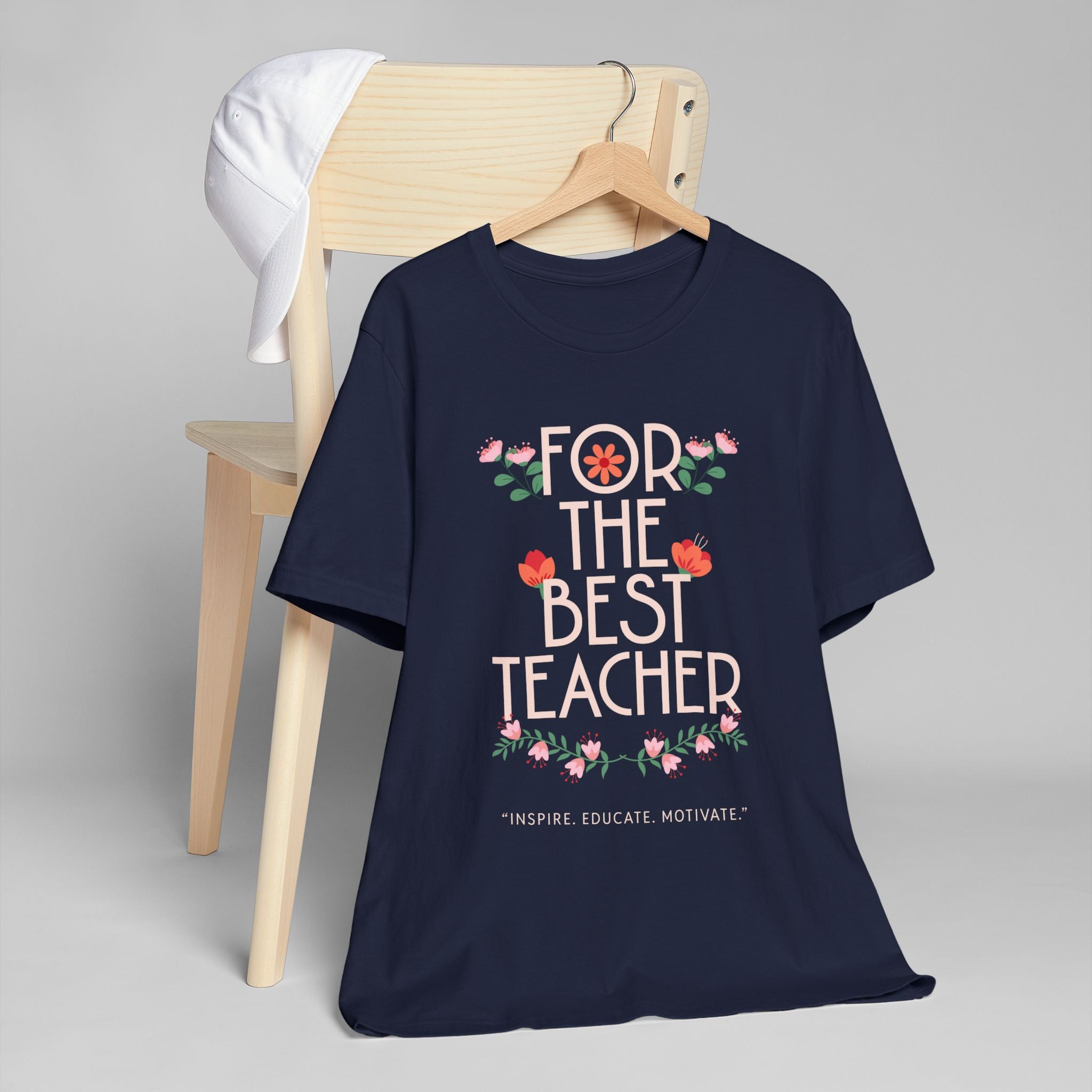 For the Best Teacher Unisex T-Shirt, Teacher Gift, Educator Appreciation, Inspirational Tee, Back to School Shirt, Motivational T-shirt