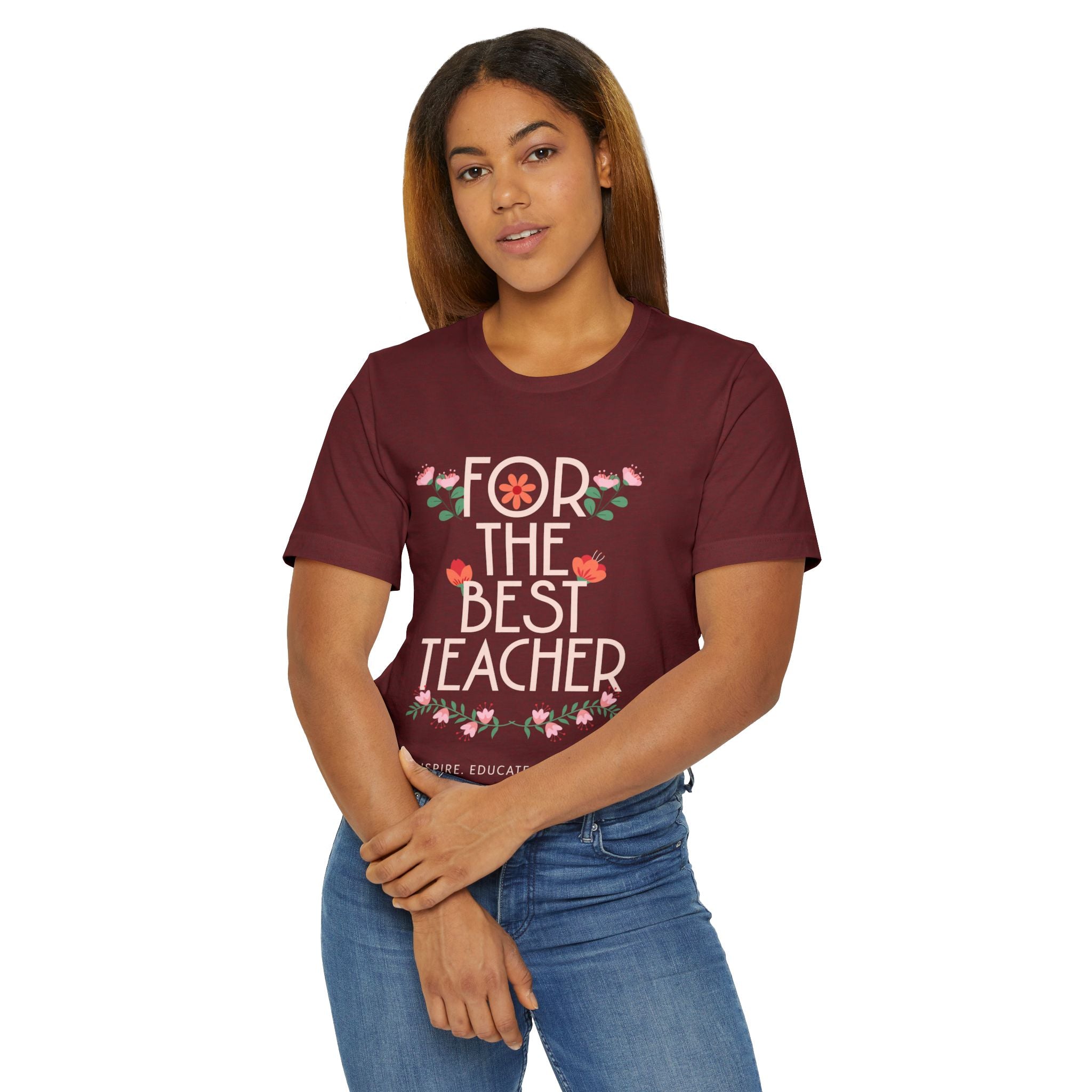 For the Best Teacher Unisex T-Shirt, Teacher Gift, Educator Appreciation, Inspirational Tee, Back to School Shirt, Motivational T-shirt