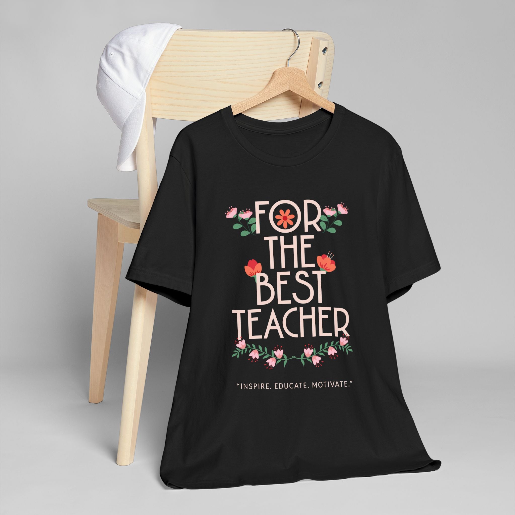 For the Best Teacher Unisex T-Shirt, Teacher Gift, Educator Appreciation, Inspirational Tee, Back to School Shirt, Motivational T-shirt