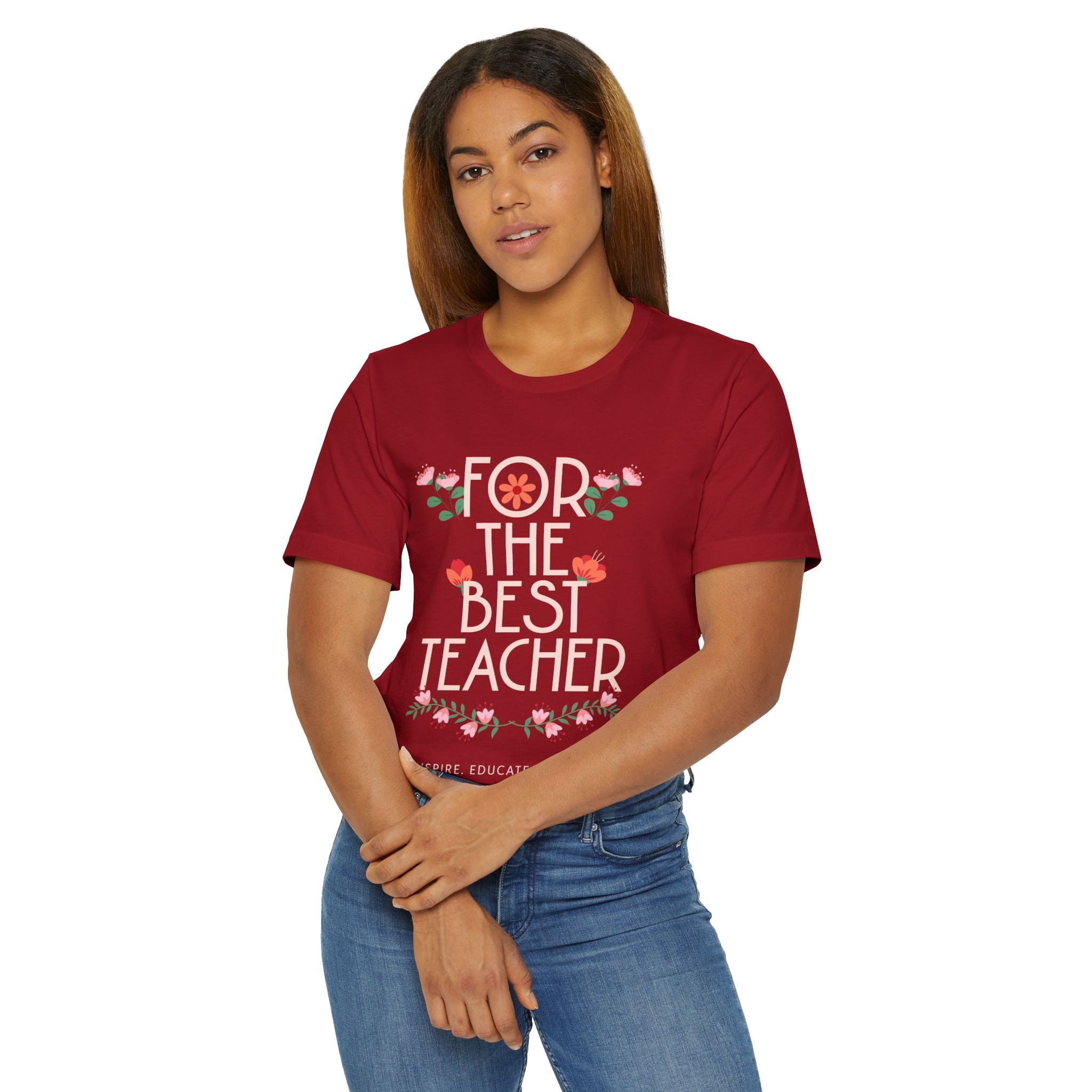 For the Best Teacher Unisex T-Shirt, Teacher Gift, Educator Appreciation, Inspirational Tee, Back to School Shirt, Motivational T-shirt