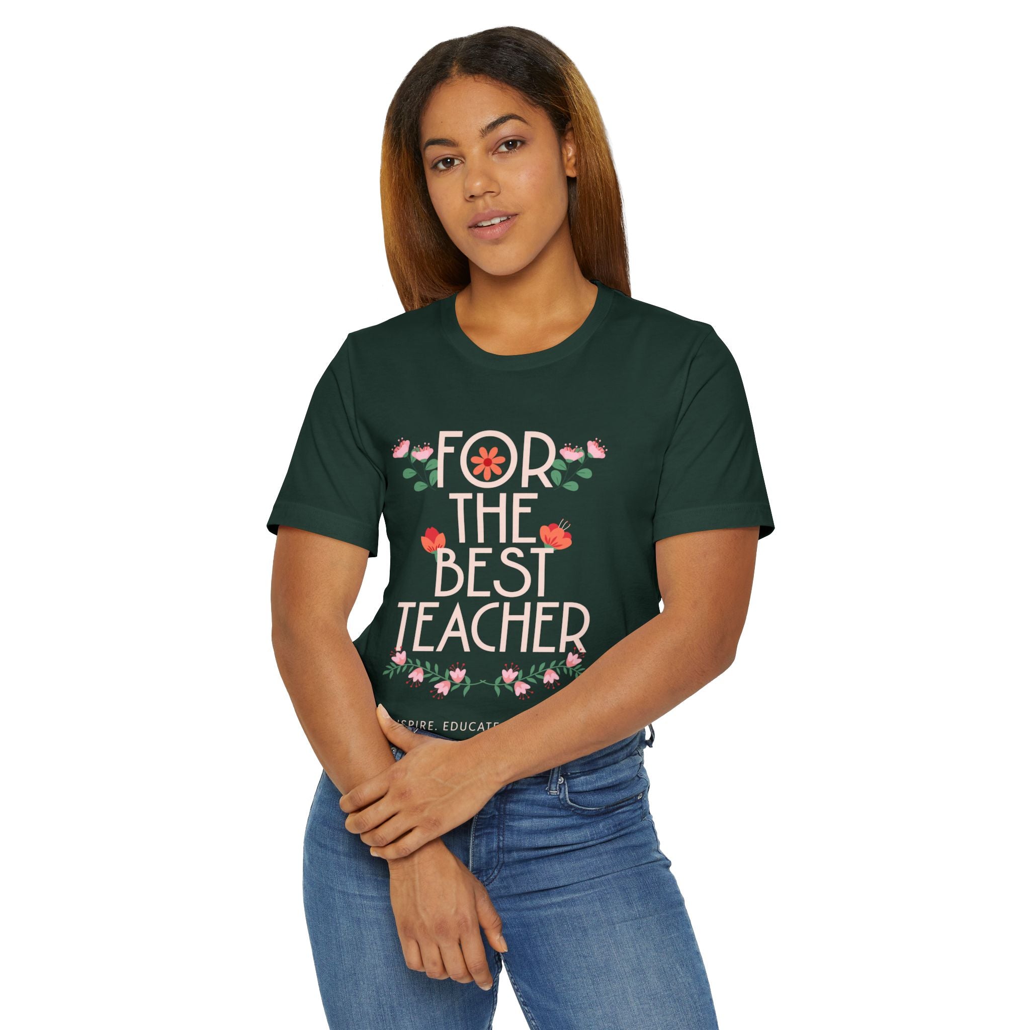 For the Best Teacher Unisex T-Shirt, Teacher Gift, Educator Appreciation, Inspirational Tee, Back to School Shirt, Motivational T-shirt